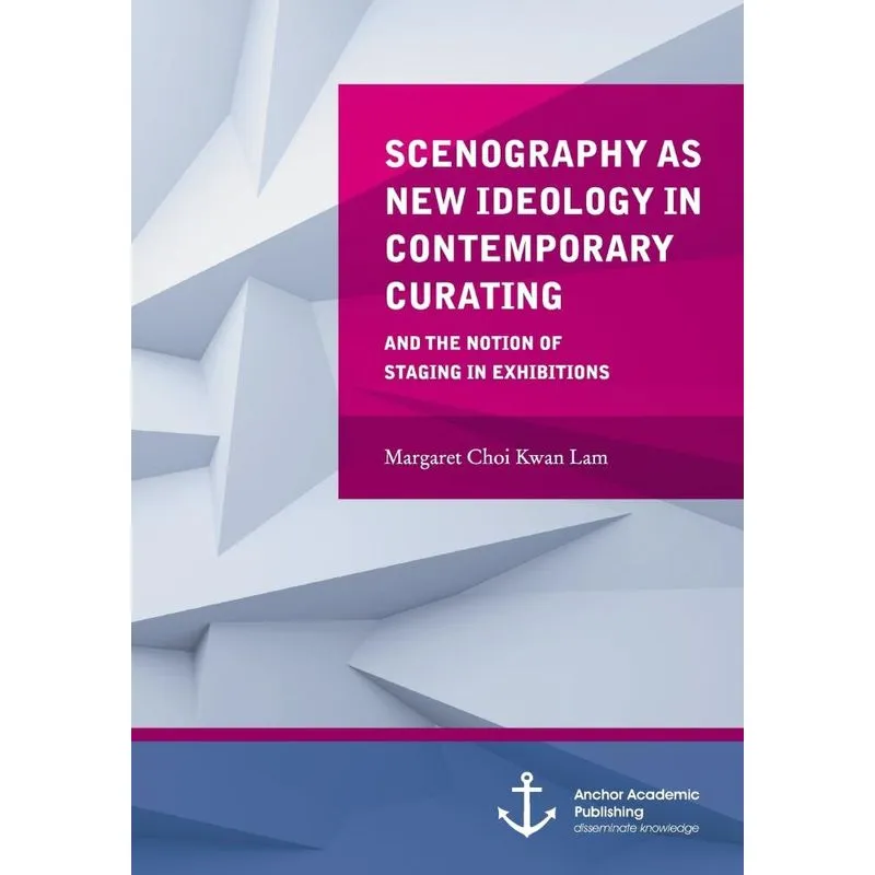 Scenography as New Ideology in Contemporary Curating