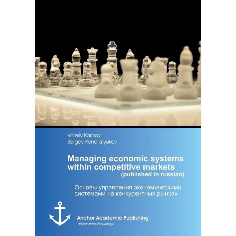 Managing economic systems within competitive markets (publi