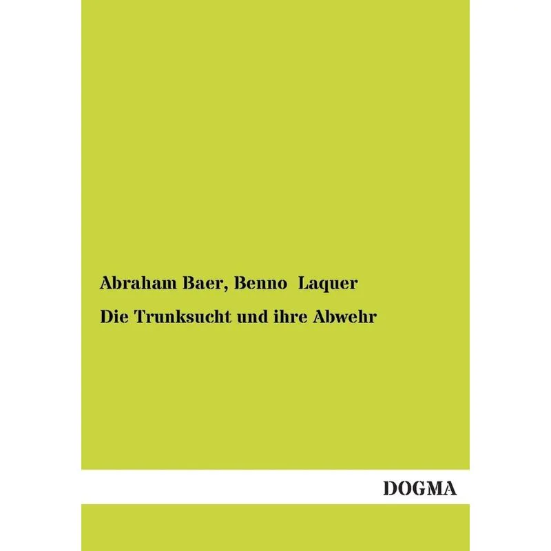 Die Trunksucht und ihre Abwehr
