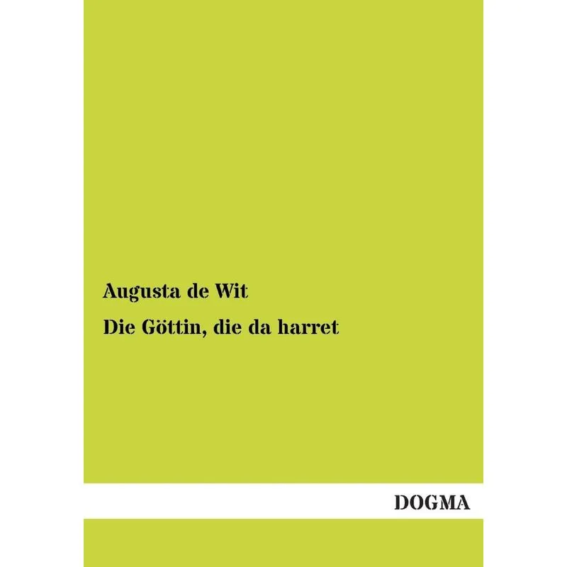 Die Gottin, Die Da Harret