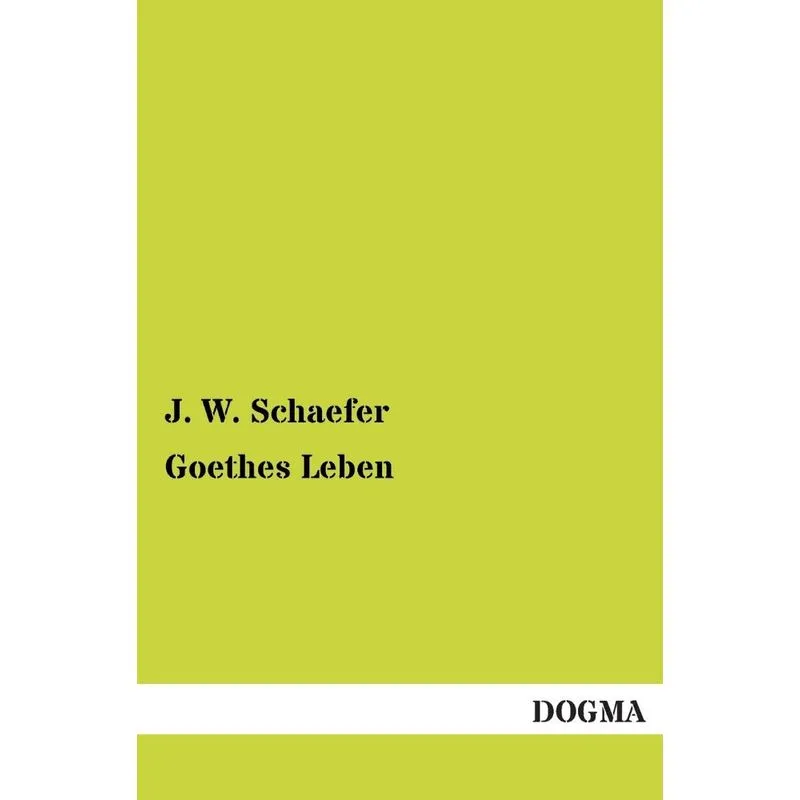 Goethes Leben
