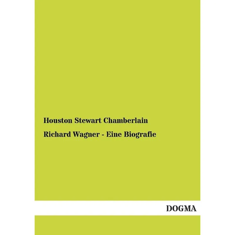 Richard Wagner - Eine Biografie