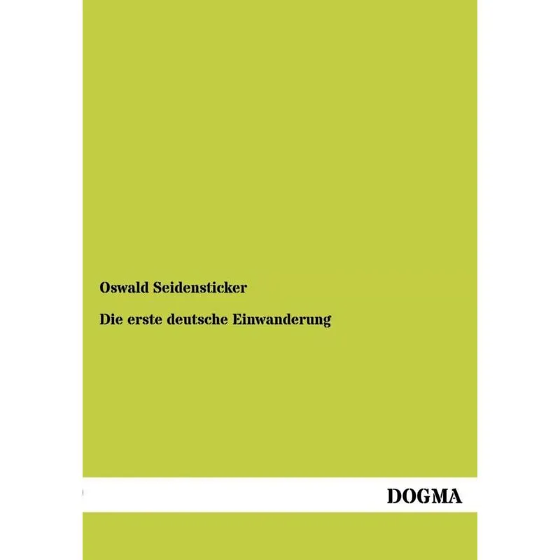Die Erste Deutsche Einwanderung