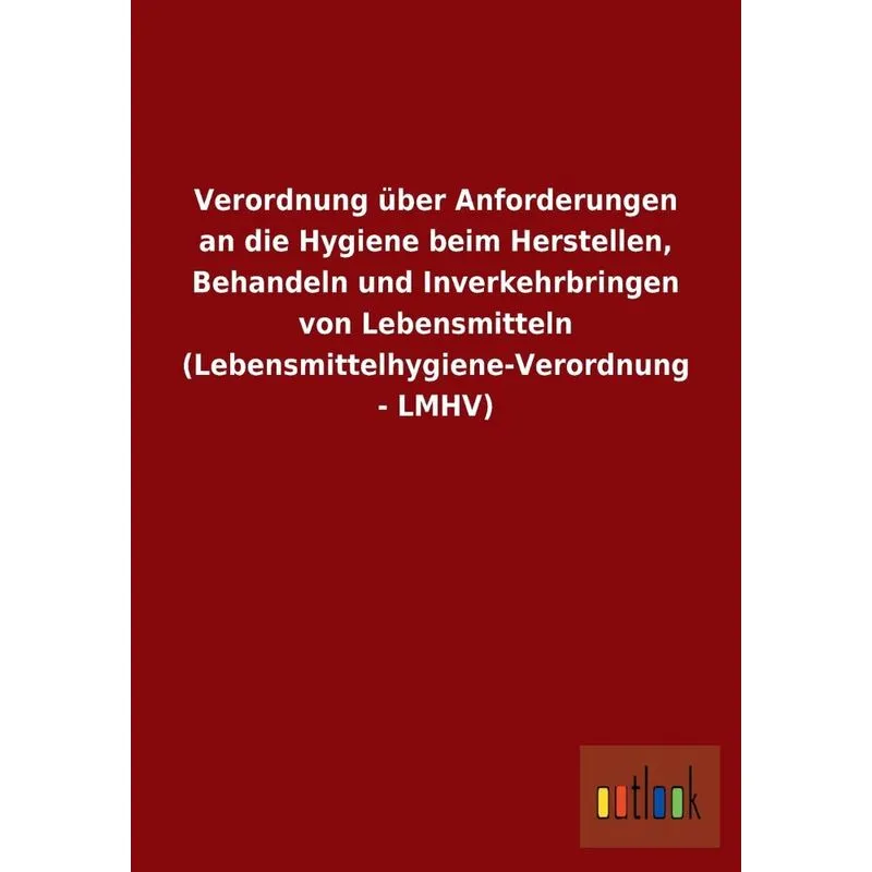 Verordnung Über Anforderungen An Die Hygiene Beim Herstelle