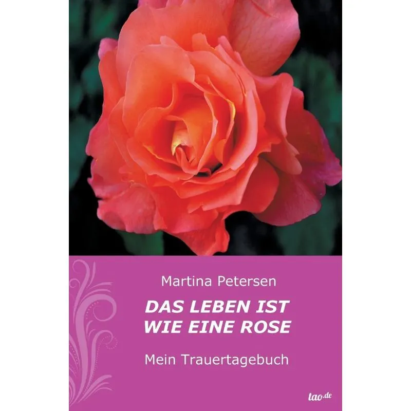 Das Leben ist wie eine Rose