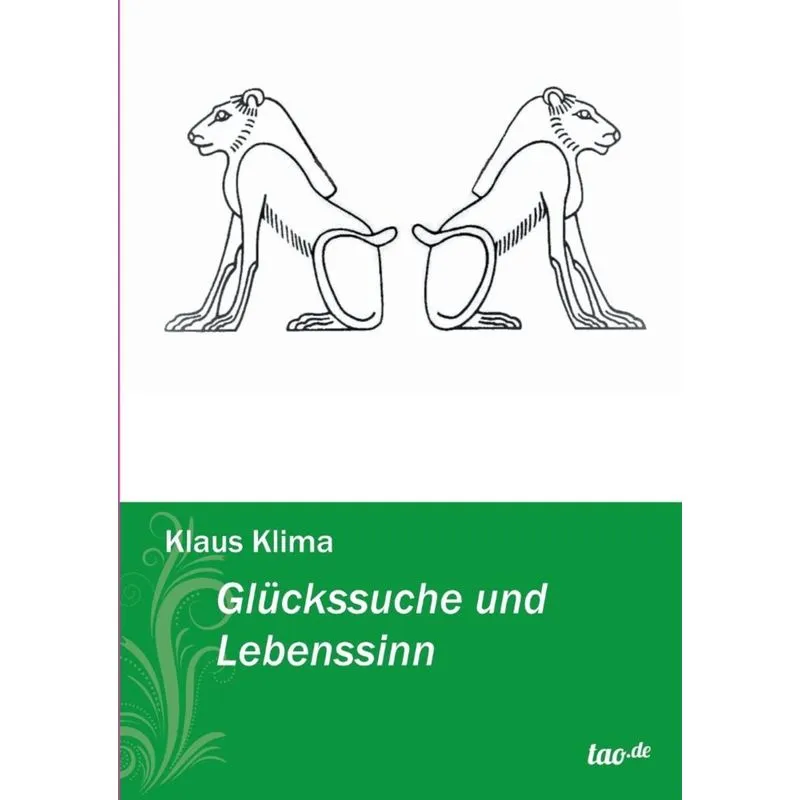 Gluckssuche Und Lebenssinn