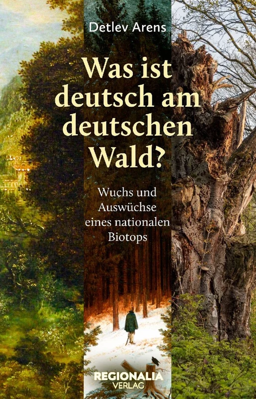 Was ist deutsch am deutschen Wald?