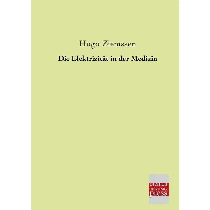 Die Elektrizitat in Der Medizin