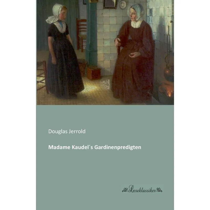 Madame Kaudel´s Gardinenpredigten