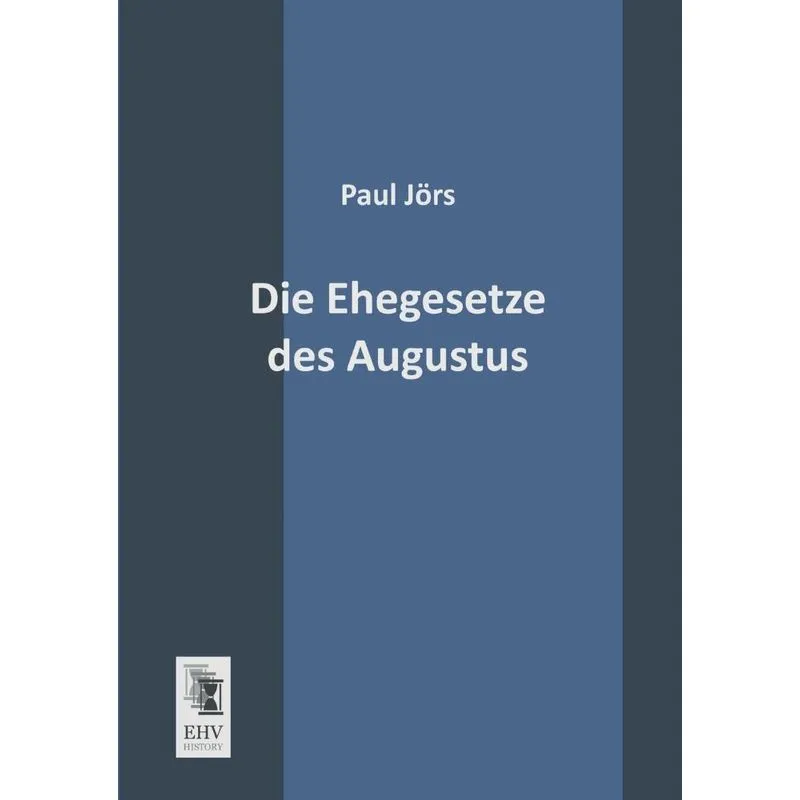 Die Ehegesetze Des Augustus