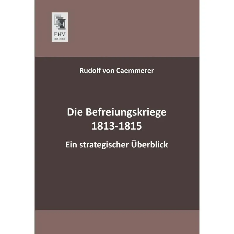 Die Befreiungskriege 1813-1815