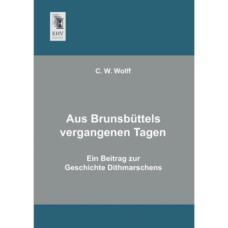 Aus Brunsbuttels Vergangenen Tagen