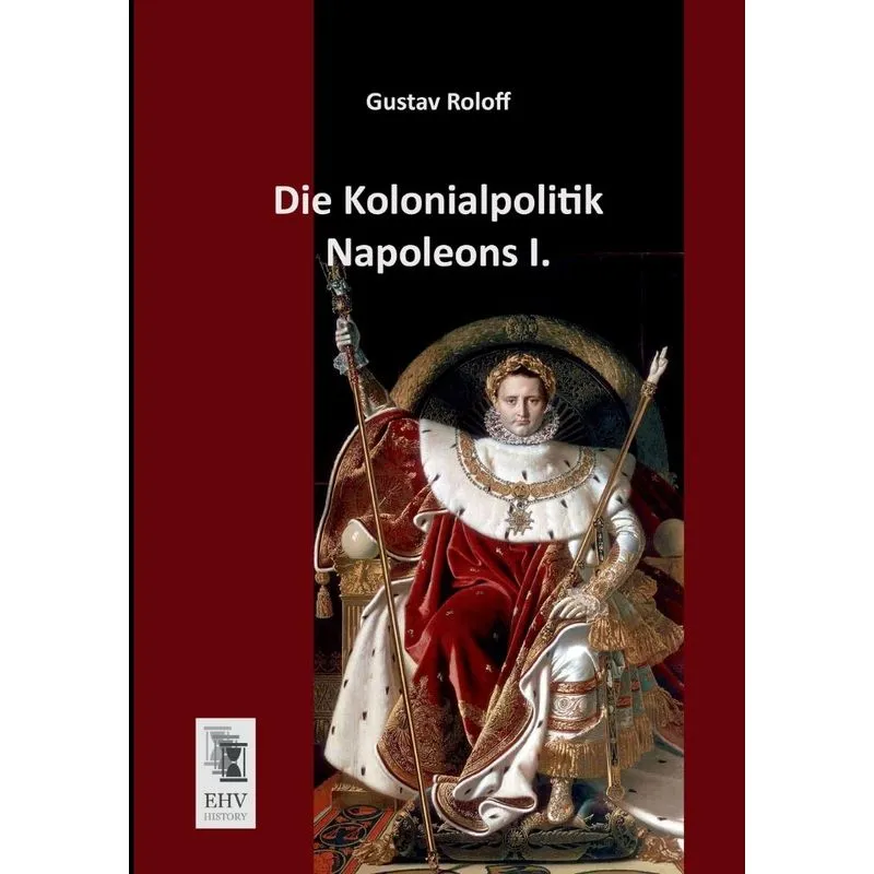 Die Kolonialpolitik Napoleons I.