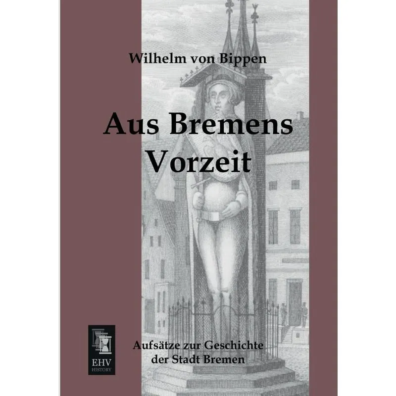Aus Bremens Vorzeit