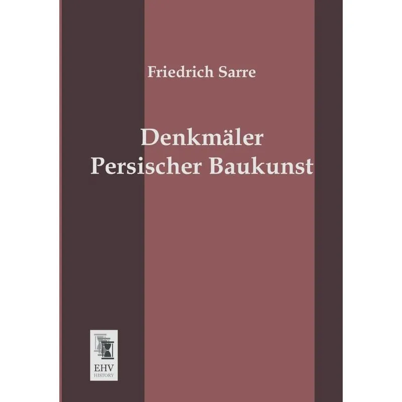 Denkmaler Persischer Baukunst