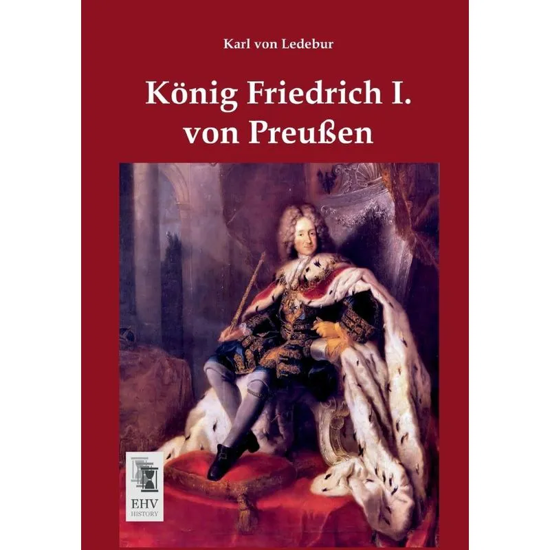 Konig Friedrich I. Von Preussen