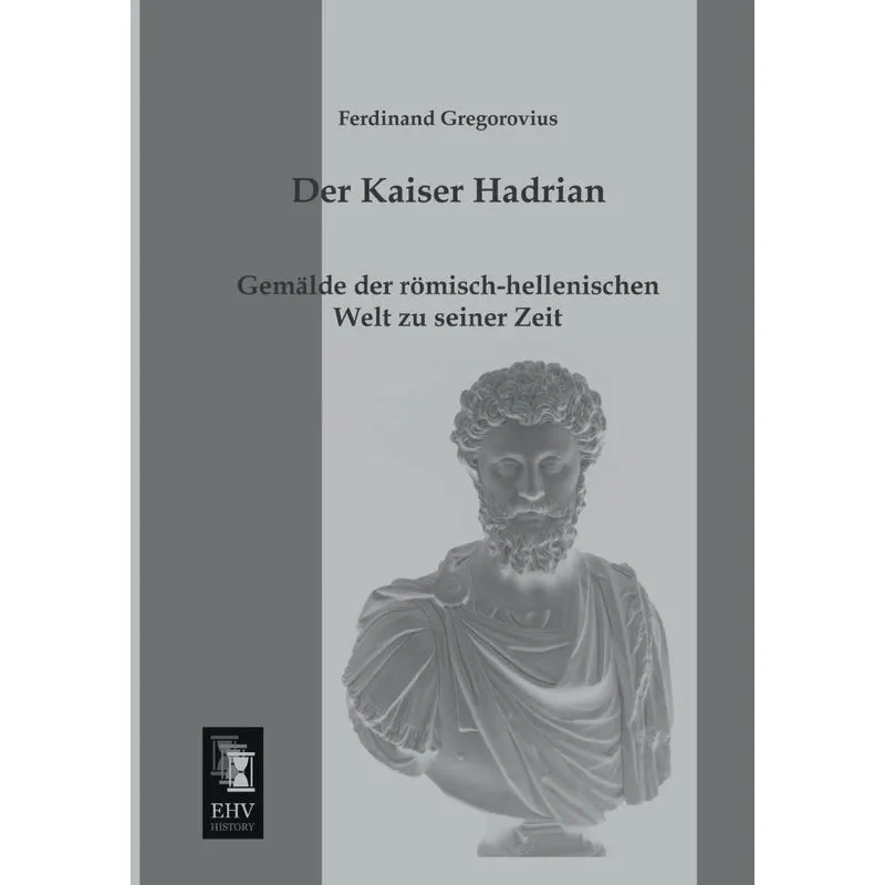 Der Kaiser Hadrian