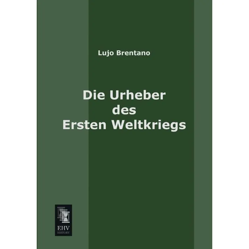 Die Urheber Des Ersten Weltkriegs
