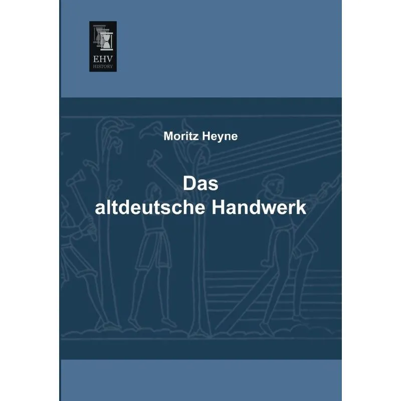 Das Altdeutsche Handwerk