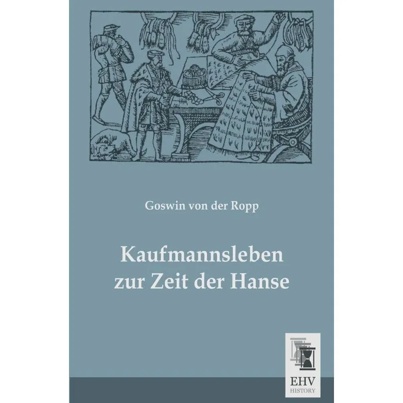 Kaufmannsleben Zur Zeit Der Hanse