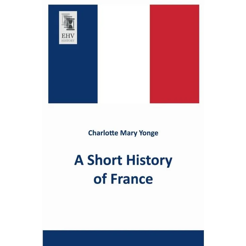 A Short History Of France