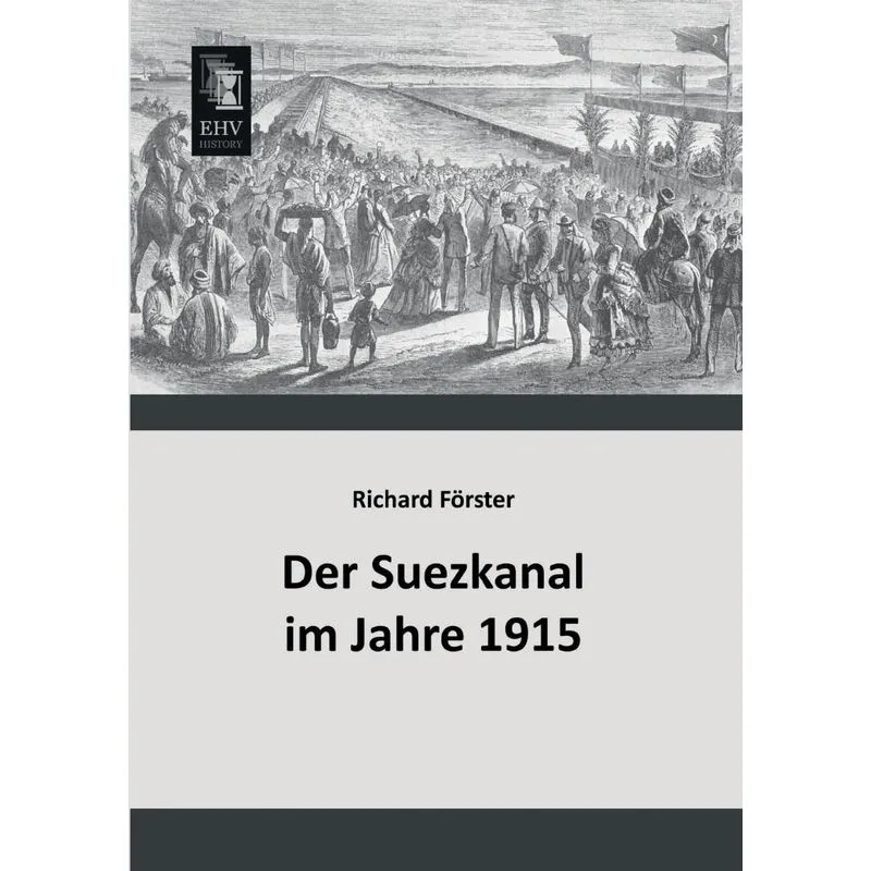 Der Suezkanal Im Jahre 1915