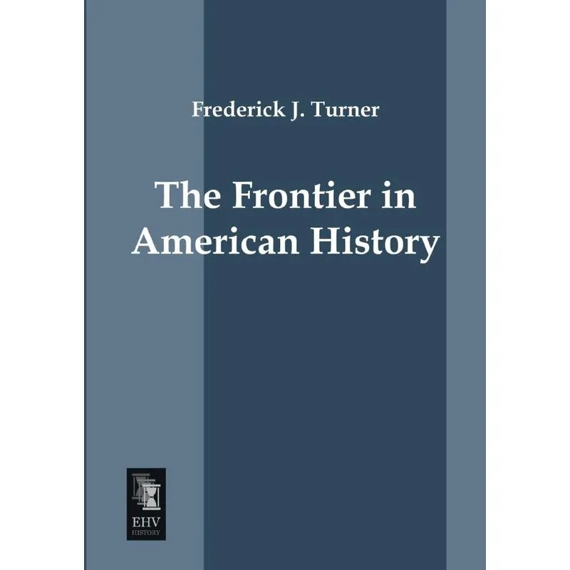 The Frontier in American History