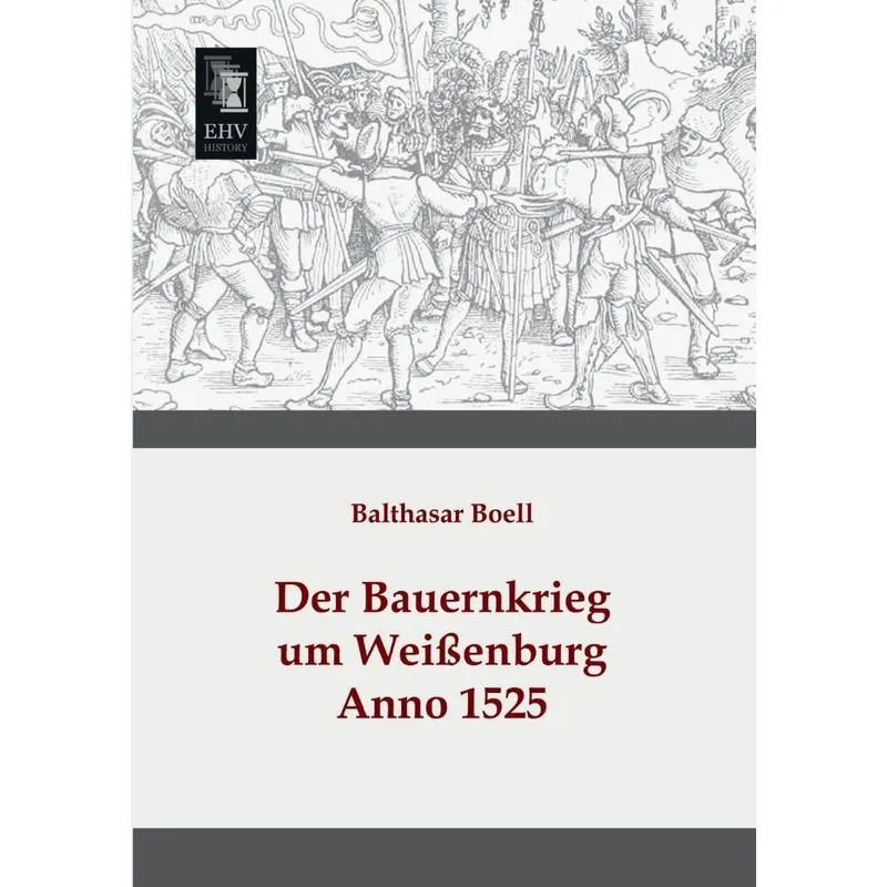 Der Bauernkrieg Um Weissenburg