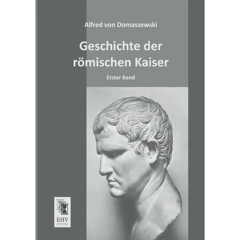 Geschichte Der Romischen Kaiser