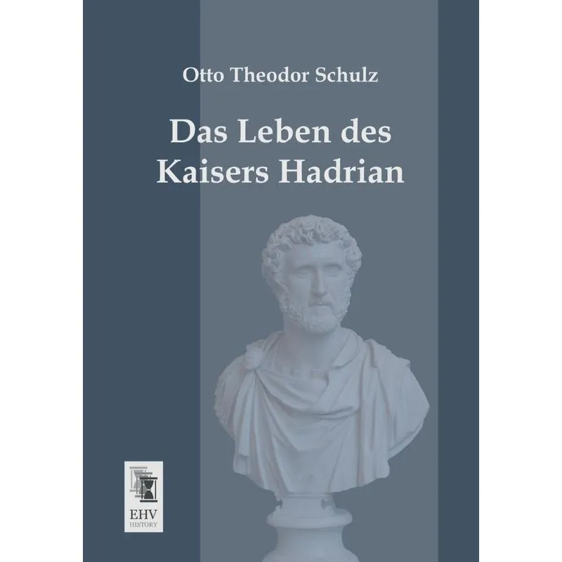Das Leben Des Kaisers Hadrian