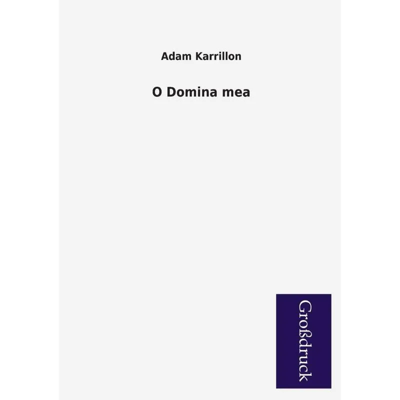 O Domina Mea