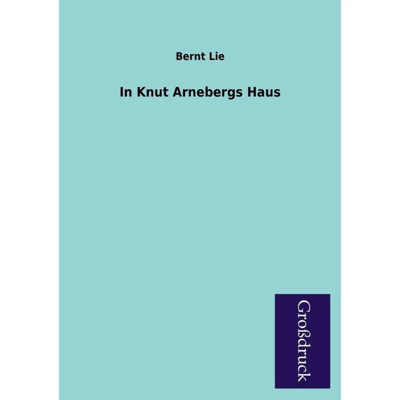 In Knut Arnebergs Haus
