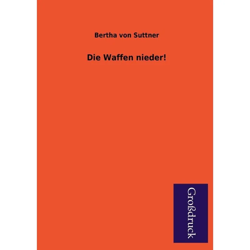 Die Waffen Nieder!