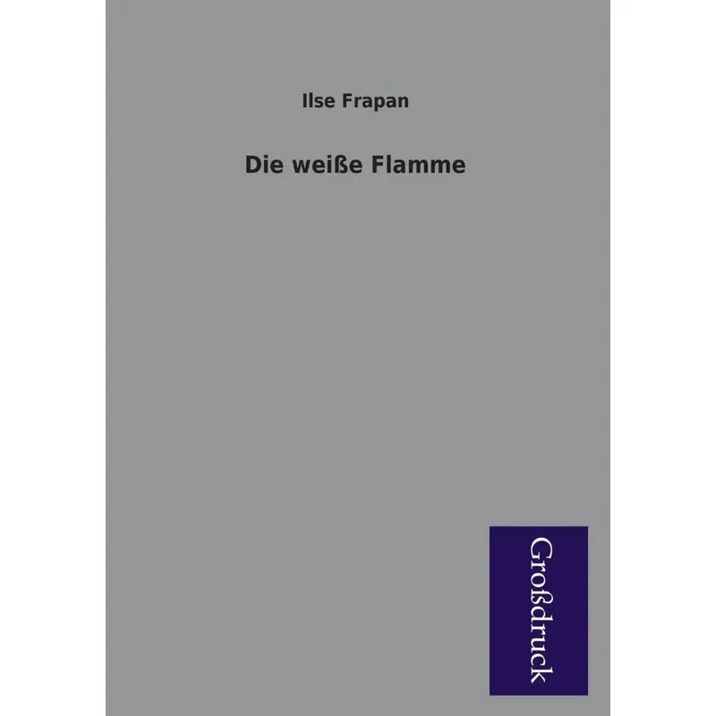 Die Weisse Flamme