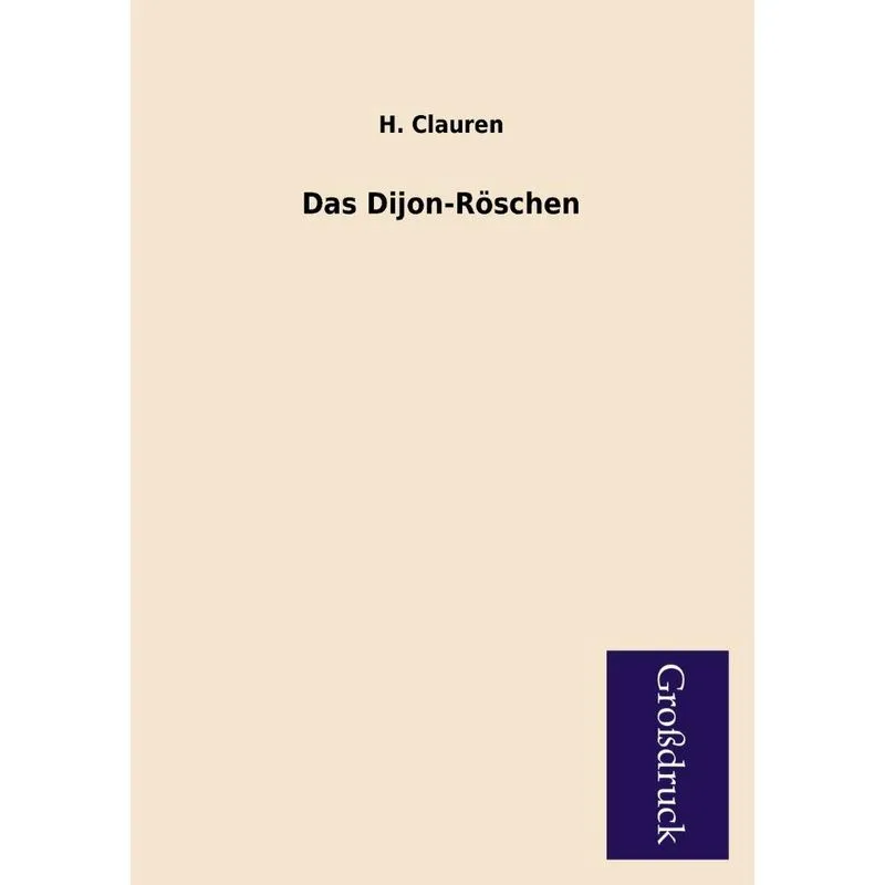 Das Dijon-Roschen