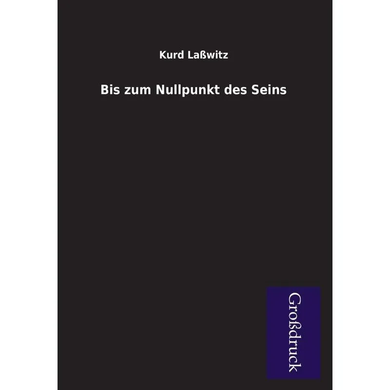 Bis Zum Nullpunkt Des Seins