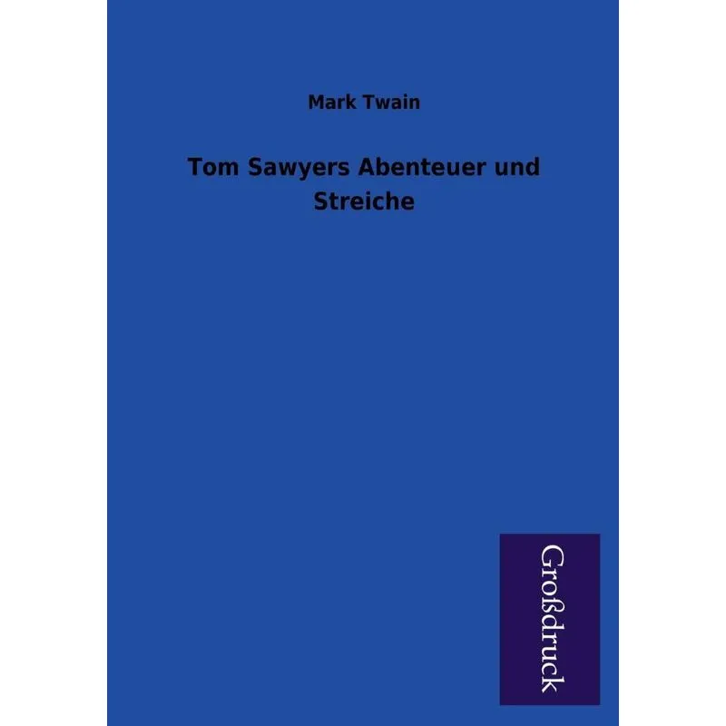 Tom Sawyers Abenteuer Und Streiche