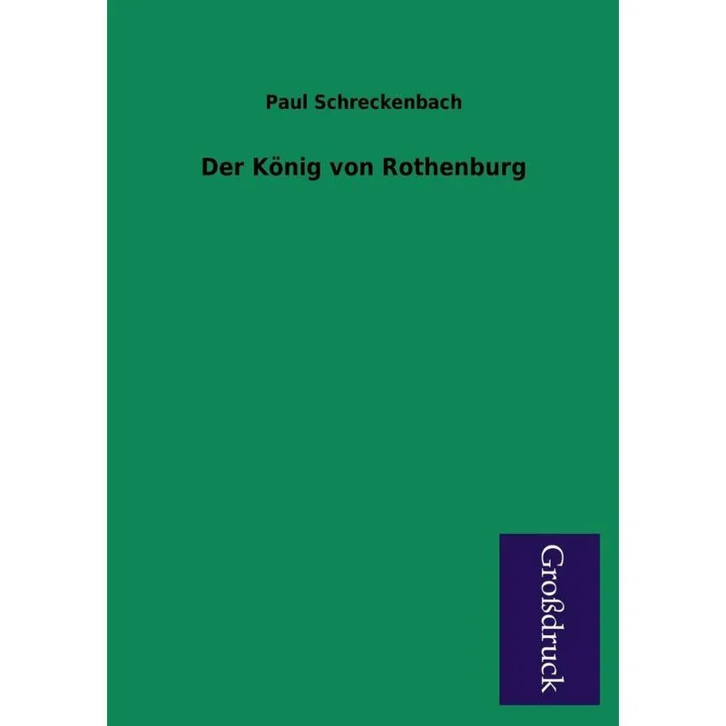 Der Konig Von Rothenburg