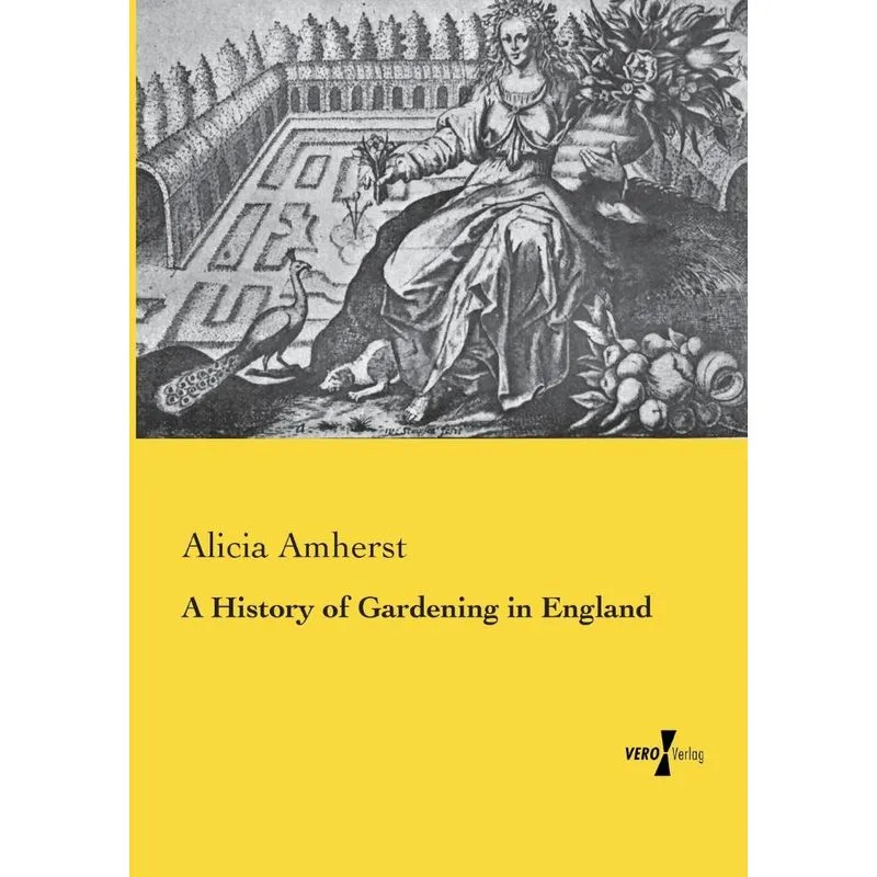 A History of Gardening in England