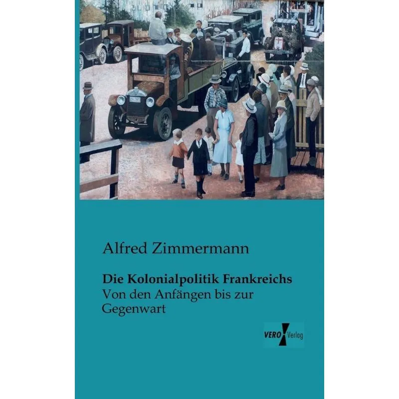 Die Kolonialpolitik Frankreichs