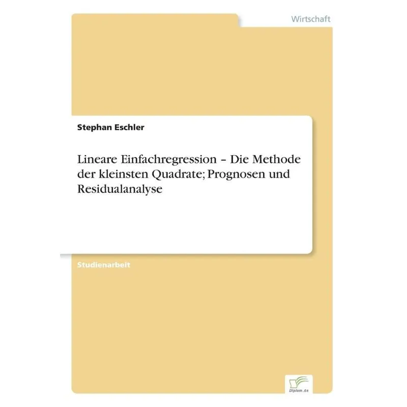 Lineare Einfachregression - Die Methode der kleinsten Quadr
