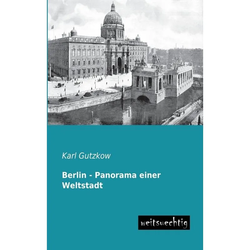 Berlin - Panorama Einer Weltstadt