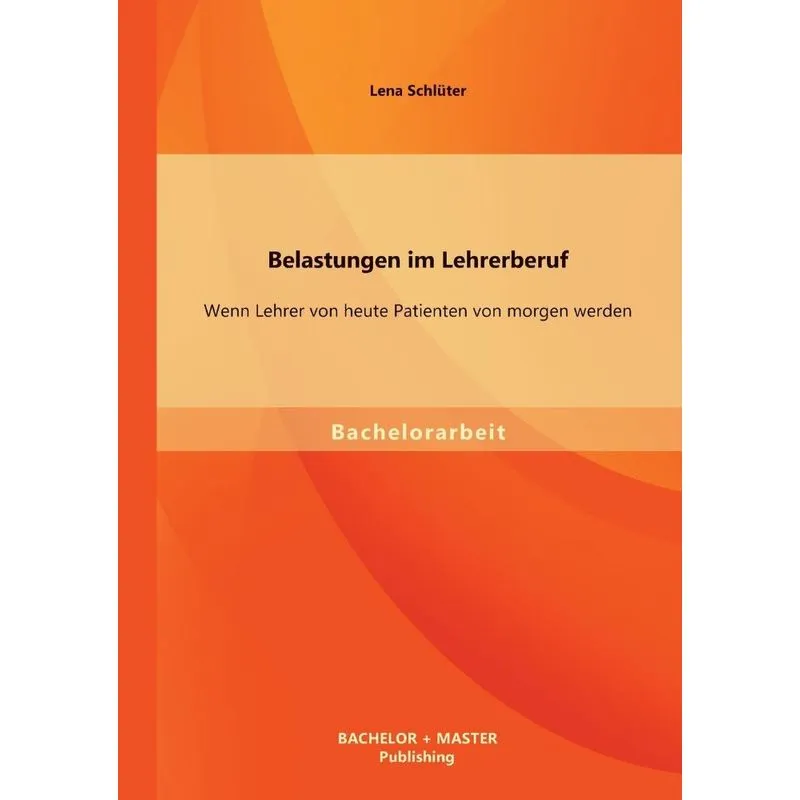Belastungen im Lehrerberuf
