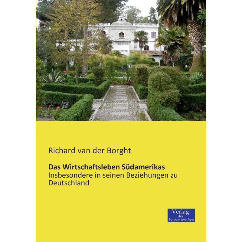 Das Wirtschaftsleben Südamerikas
