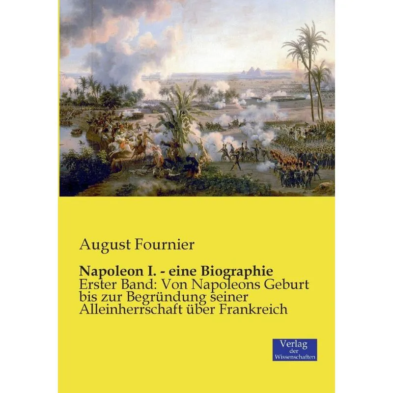 Napoleon I. - eine Biographie