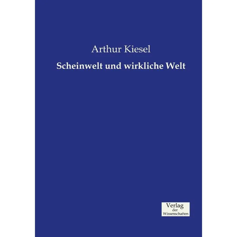 Scheinwelt und wirkliche Welt