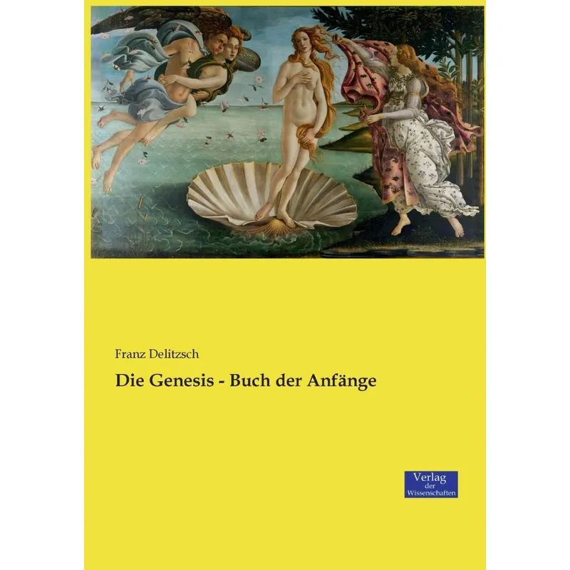 Die Genesis - Buch der Anfänge