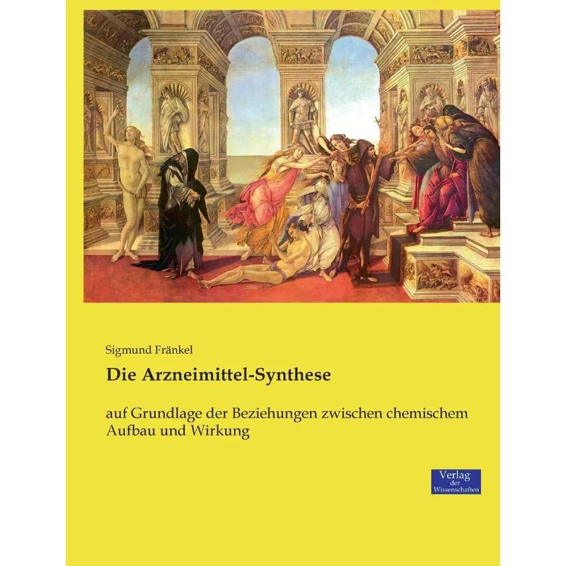 Die Arzneimittel-Synthese