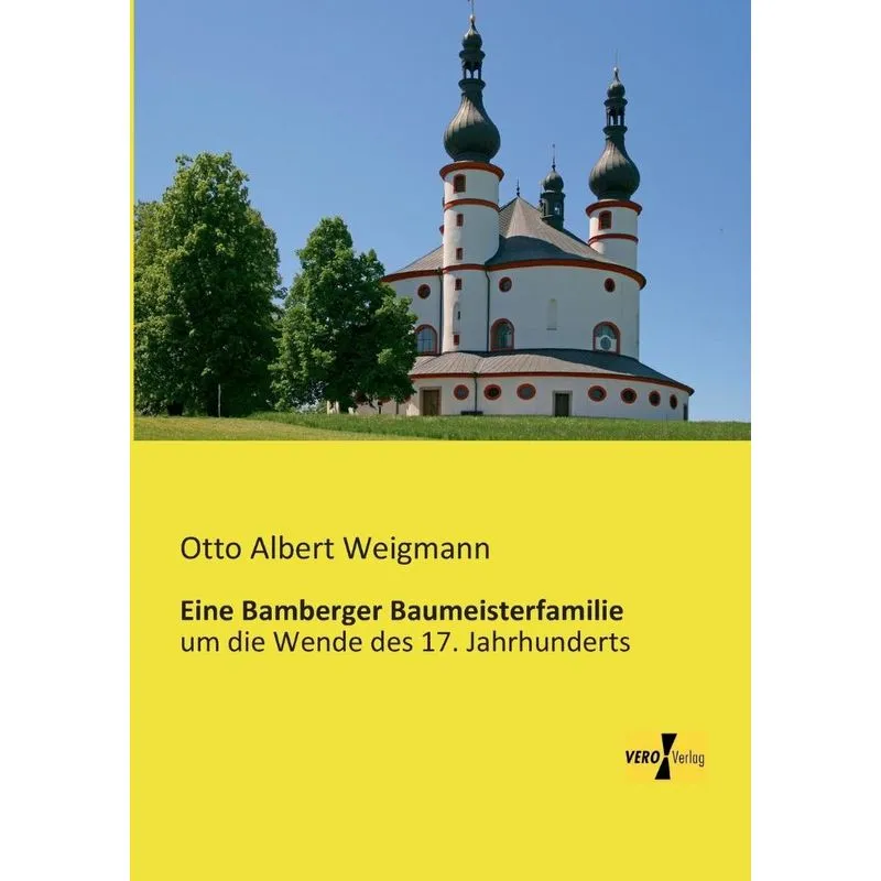 Eine Bamberger Baumeisterfamilie