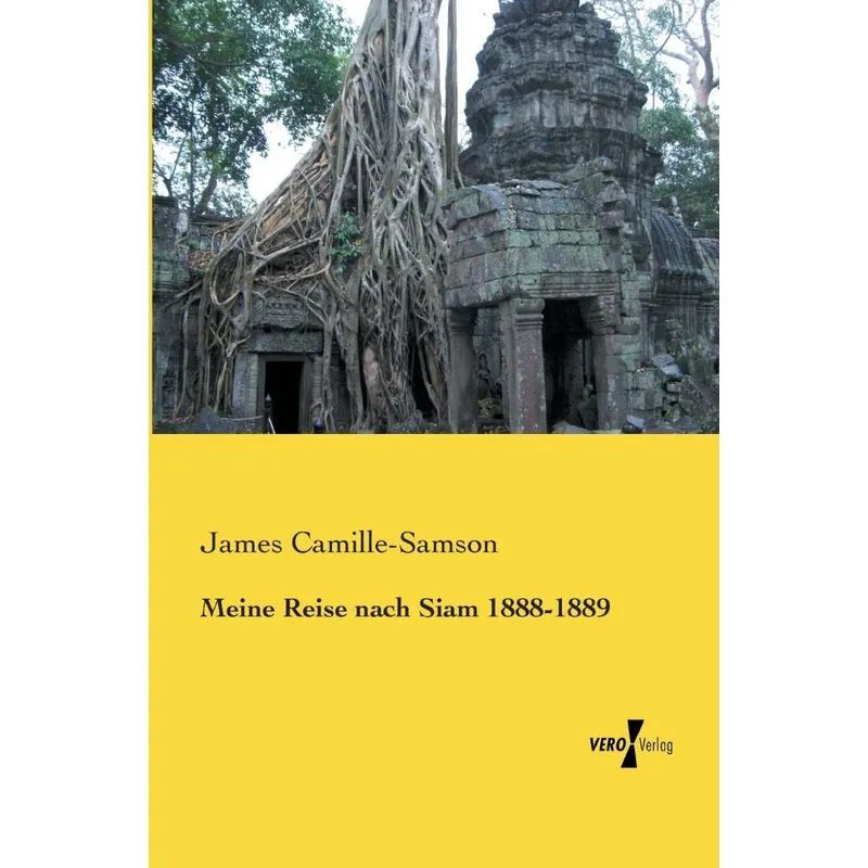 Meine Reise nach Siam 1888-1889